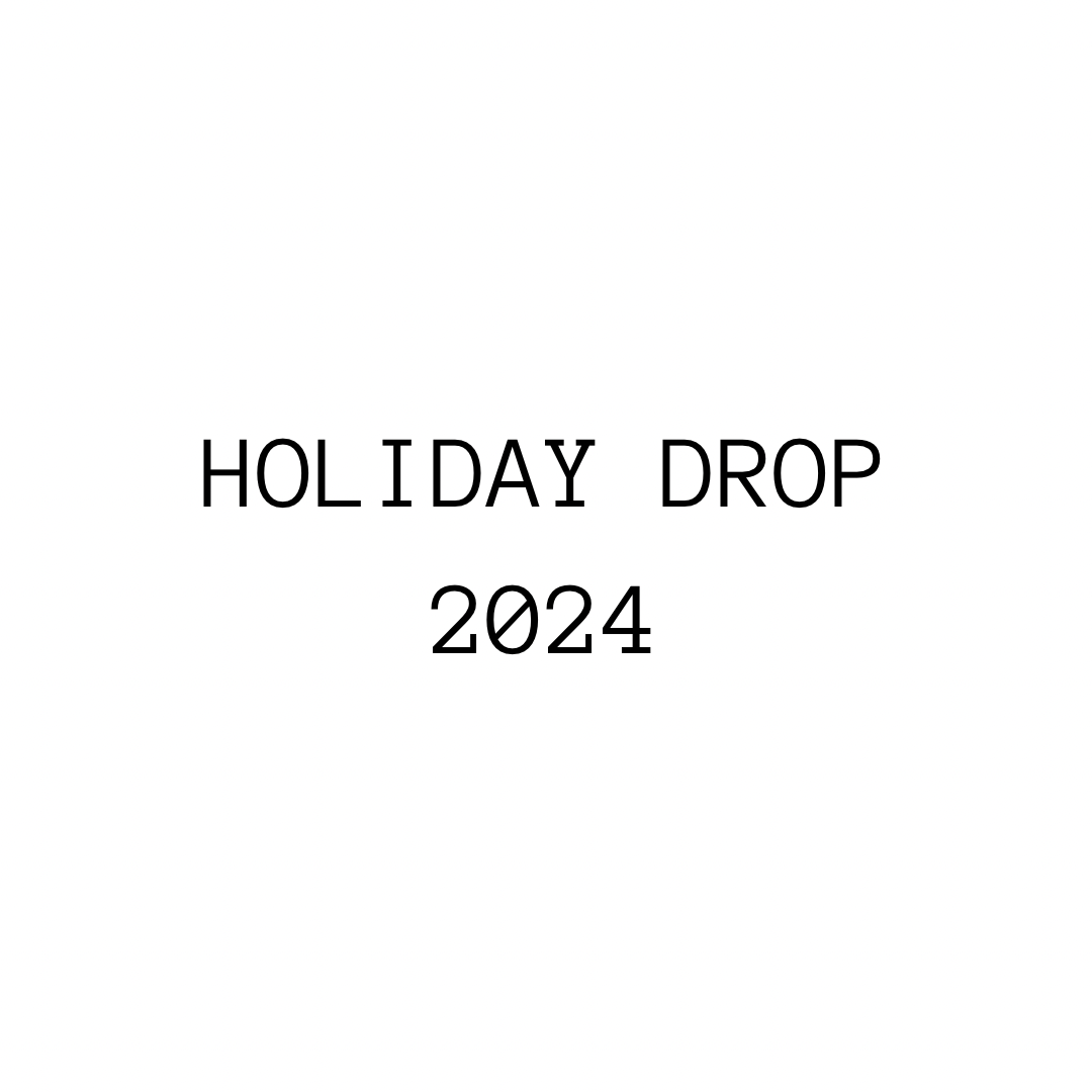 HOLIDAY DROP 2024